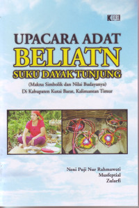 Image of UPACARA ADAT BELIATN SUKU DAYAK TUNJUNG (MAKNA SIMBOLIK DAN NILAI BUDAYANYA) DI KABUPATEN KUTAI BARAT, KALIMANTAN TIMUR