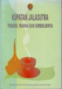 Image of KUPATAN JALASUTRA  (TRADISI, MAKNA DAN SIMBOLIKNYA)